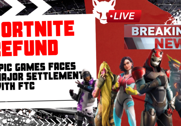 Fortnite Refund: Epic Games Faces Major Settlement with FTC